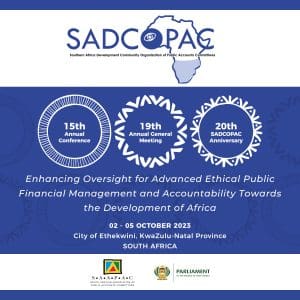 SADCOPAC 2023 Conference - Enhancing Oversight for Advanced Ethical Public Financial Management and Accountability Towards the Development of Africa